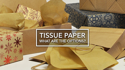 Tissue Paper - What are the options?